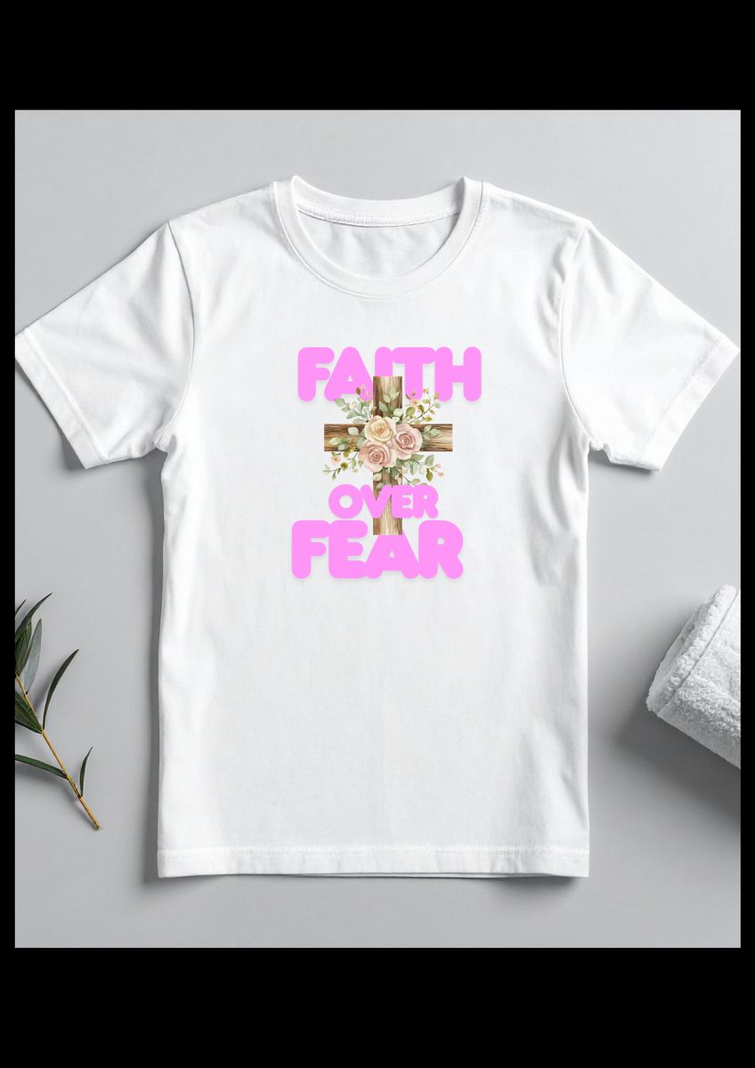 Tricou Model Faith Over Fear